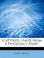 Scattered Leaves from a Physician's Diary