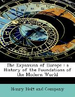 The Expansion of Europe : a History of the Foundations of the Modern World