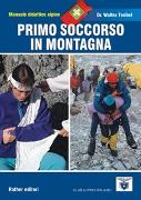 Primo soccorso (Erste Hilfe und Gesundheit am Berg und auf Reisen - italienische Ausgabe)