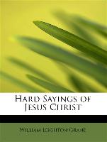 Hard Sayings of Jesus Christ