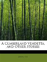 A Cumberland Vendetta, and Other Stories