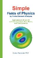 Simple Fields of Physics by Finite Element Analysis