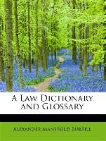 A Law Dictionary and Glossary