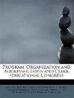 Program, Organization and Addresses: Lewis and Clark Educational Congress