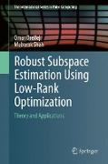 Robust Subspace Estimation Using Low-Rank Optimization