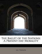 The Ballet of the Nations, A Present-day Morality