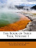 The Book of Table-Talk, Volume I