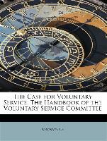 The Case for Voluntary Service, The Handbook of the Voluntary Service Committee