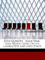 Don Quixote : Some War-time Reflections on its Character and Influence