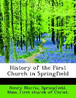 History of the First Church in Springfield