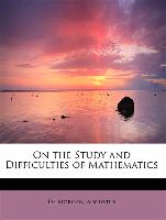 On the Study and Difficulties of Mathematics