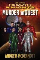 Murder inQuest - Introducing The Galactic Knights