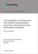 Characterization of high-pressure resin transfer molding process variants for manufacturing high-performance composites