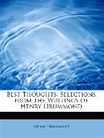Best Thoughts: Selections from the Writings of Henry Drummond