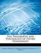 The Philosophy and Psychology of Pietro Pomponazzi