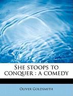 She stoops to conquer : a comedy