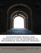 Contemporary Novels and Novelists a List of References to Biographical and Critical Material