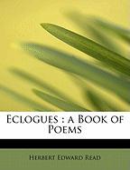 Eclogues : a Book of Poems