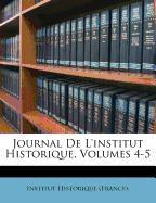 Journal De L'institut Historique, Volumes 4-5