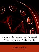 OEuvres Choisies De Prévost Avec Figures, Volume 36