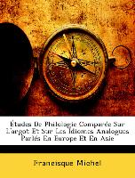 Études De Philologie Comparée Sur L'argot Et Sur Les Idiomes Analogues Parlés En Europe Et En Asie