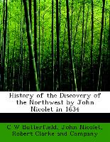 History of the Discovery of the Northwest by John Nicolet in 1634