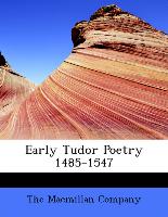 Early Tudor Poetry 1485-1547