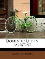 Domestic Life in Palestine