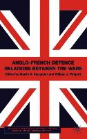 Anglo-French Defence Relations Between the Wars