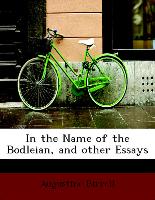 In the Name of the Bodleian, and other Essays