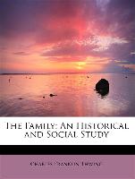 The Family: An Historical and Social Study