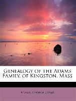 Genealogy of the Adams Family, of Kingston, Mass