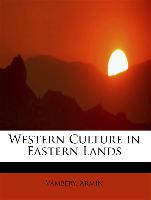 Western Culture in Eastern Lands