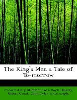 The King's Men a Tale of To-morrow