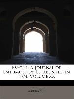 Psyche: A Journal of Entomology: Established in 1874, Volume XX