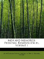 Men and Memories: Personal Reminiscences, Volume I