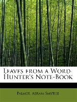 Leaves from a Word-Hunter's Note-Book