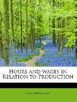 Hours and wages in Relation to Production