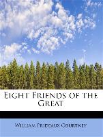 Eight Friends of the Great