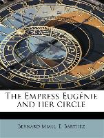 The Empress Eugénie and her circle