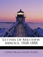 Letters of Matthew Arnold, 1848-1888