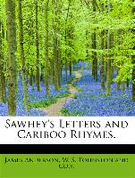 Sawhey's Letters and Cariboo Rhymes