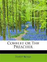 Cohelet or The Preacher