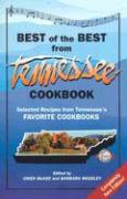 Best of the Best from Tennessee Cookbook: Selected Recipes from Tennessee's Favorite Cookbooks