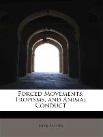 Forced Movements, Tropisms, and Animal Conduct