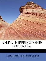 Old Chipped Stones of India