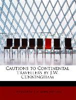 Cautions to Continental Travellers by J.W. Cunningham