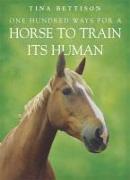 One Hundred ways For a Horse To Train Its Human