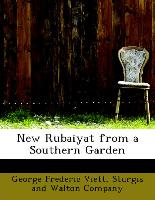 New Rubaiyat from a Southern Garden