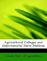 Agricultural Colleges and Experimental Farm Stations